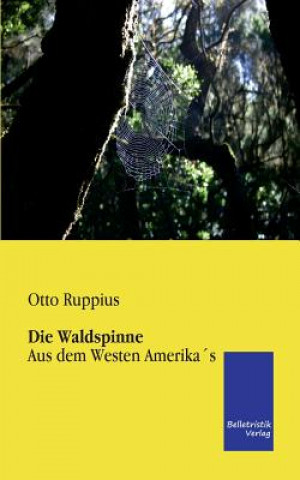 Kniha Waldspinne Otto Ruppius