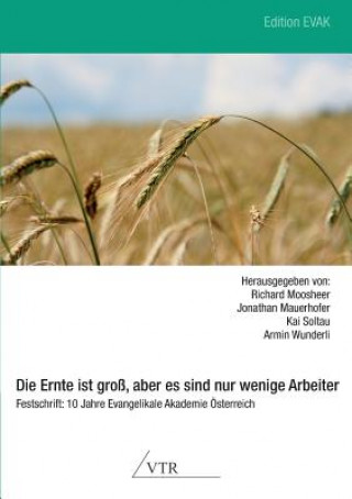 Kniha Ernte Ist Gross, Aber Es Sind Nur Wenige Arbeiter - Festschrift Kai Soltau