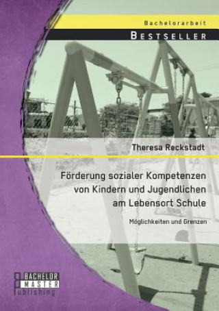 Libro Foerderung sozialer Kompetenzen von Kindern und Jugendlichen am Lebensort Schule Theresa Reckstadt