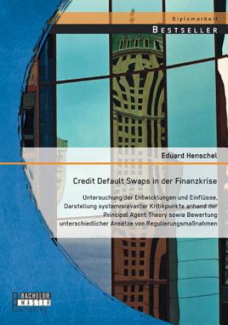 Kniha Credit Default Swaps in der Finanzkrise Eduard Henschel