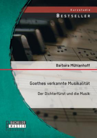 Könyv Goethes verkannte Musikalitat Barbara Mühlenhoff