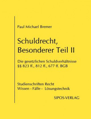 Książka Schuldrecht, Besonderer Teil II (...) Paul Michael Bremer