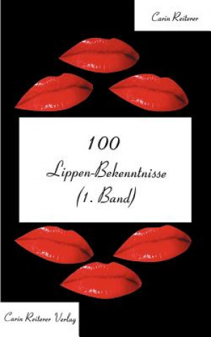 Könyv 100 Lippen-Bekenntnisse (1.Band) Carin Reiterer