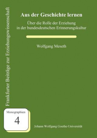 Könyv Aus der Geschichte lernen Wolfgang Meseth