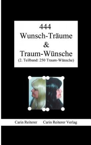 Książka 444 Wunsch-Traume & Traum-Wunsche Carin Reiterer