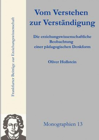 Könyv Vom Verstehen zur Verstandigung Oliver Hollstein