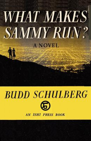 Carte What Makes Sammy Run? Budd Schulberg