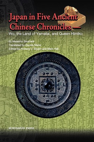 Kniha Japan in Five Ancient Chinese Chronicles Massimo Soumare