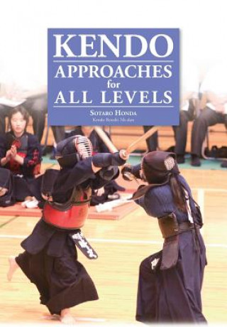 Kniha Kendo - Approaches for All Levels Sotaro Honda