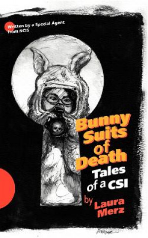 Kniha Bunny Suits of Death Laura A Merz