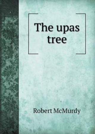 Carte Upas Tree Robert McMurdy