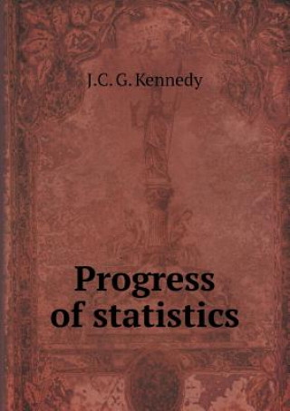 Carte Progress of Statistics J C G Kennedy