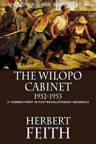 Kniha Wilopo Cabinet, 1952-1953 Herbert Feith
