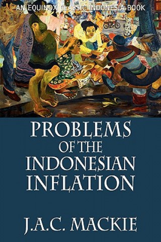 Książka Problems of the Indonesian Inflation J.A.C Mackie