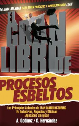 Kniha Gran Libro de los Procesos Esbeltos Msc Ana Maria Godinez Gonzalez