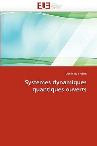 Kniha Syst mes Dynamiques Quantiques Ouverts Dominique Fellah