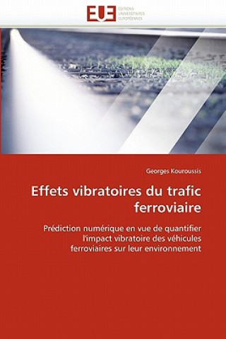 Buch Effets Vibratoires Du Trafic Ferroviaire Georges Kouroussis