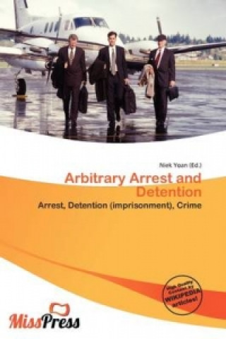 Knjiga Arbitrary Arrest and Detention 