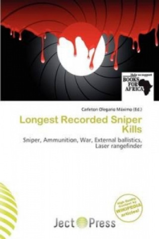 Knjiga Longest Recorded Sniper Kills 