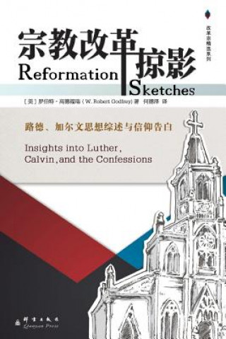 Kniha Reformation Sketches W Robert Godfrey
