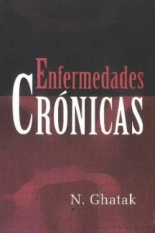 Könyv Enfermedades Cronicas N. Ghatak