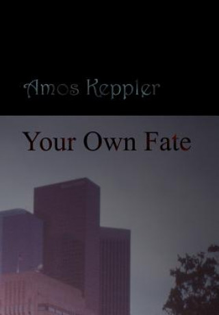 Книга Your Own Fate Amos Keppler