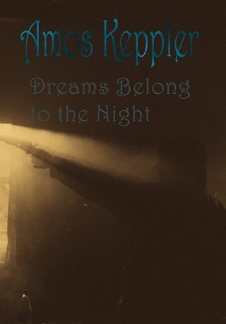 Libro Dreams Belong to the Night Amos Keppler