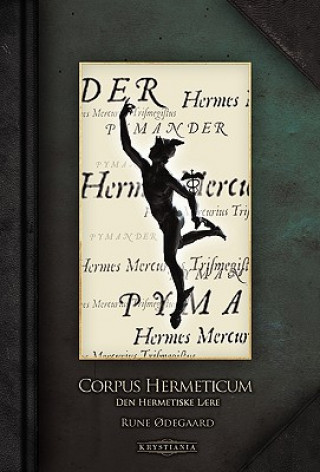 Könyv Corpus Hermeticum Rune Degaard