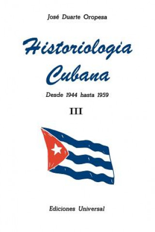Książka Historiologia Cubana Jose Duarte Oropesa