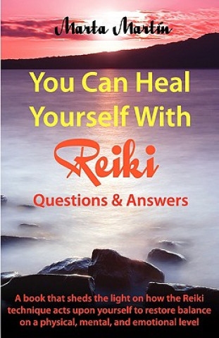 Carte You Can Heal Yourself with Reiki - Questions and Answers Marta Martin Fernandez