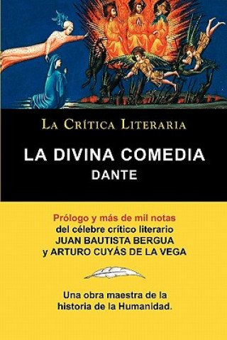 Könyv Divina Comedia de Dante, Coleccion La Critica Literaria Por El Celebre Critico Literario Juan Bautista Bergua, Ediciones Ibericas Juan Bautista Bergua