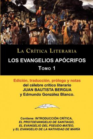 Könyv Evangelios Apocrifos Tomo 1, Coleccion La Critica Literaria Por El Celebre Critico Literario Juan Bautista Bergua, Ediciones Ibericas Edmundo Gonzalez Blanco