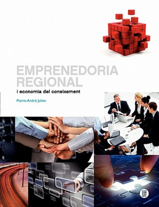 Kniha Emprenedoria Regional I Economia del Coneixement Pierre-Andr Julien