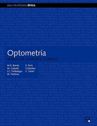 Könyv Optometra. Manual de Exmenes Clnicos Juan Carlos Ondategui Parra