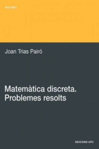 Könyv Matemtica Discreta. Problemes Resolts Joan Trias Pair