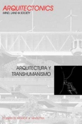 Könyv Arquitectura Y Transhumanismo Josep Muntanola Thornberg