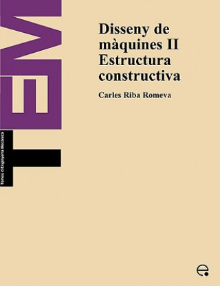Carte Disseny de Mquines II. Estructura Constructiva Carles Riba Romeva