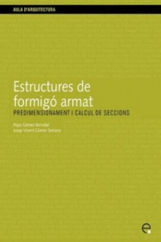 Książka Estructures De Formigo Armat. Predimensionament I Josep Gomez Serrano