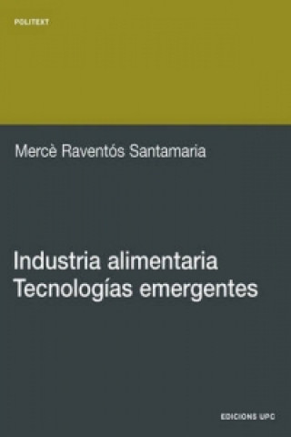 Livre Industria Alimentaria.Tecnologas Emergentes Merc Ravents Santamaria