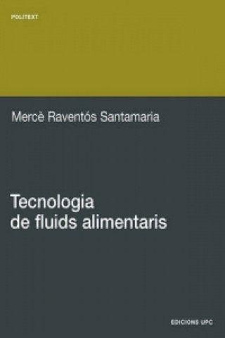 Книга Tecnologia de Fluids Alimentaris Santamaria Merc Ravents