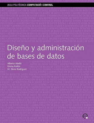 Kniha Diseo y Administracin de Bases de Datos Emma Rico