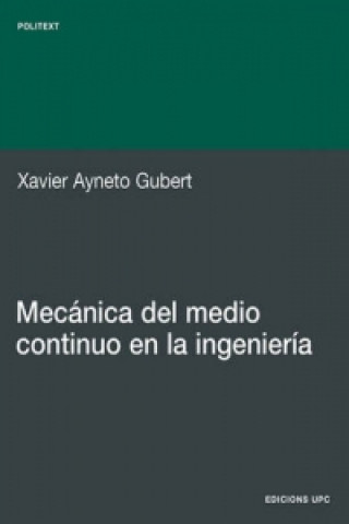 Livre Mecnica del Medio Continuo En La Ingeniera Xavier Ayneto Gubert