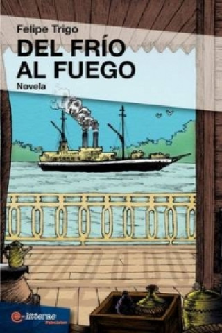 Carte Del Frio Al Fuego Felipe Trigo