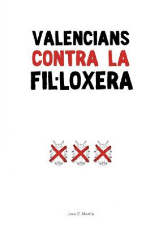 Kniha Valencians Contra la Fil.loxera Joan C. Martin i Martinez