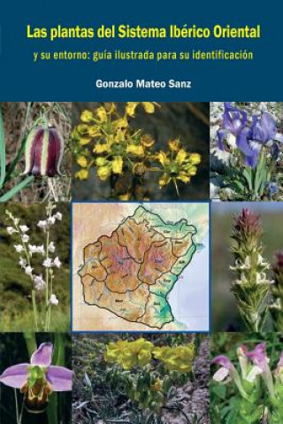 Книга plantas silvestres del Sistema IbZrico Oriental y su entorno Gonzalo Mateo Sanz