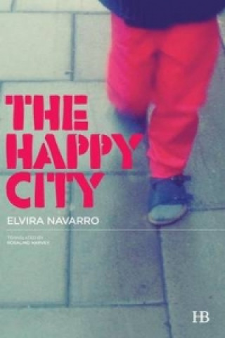 Buch Happy City Elvira Navarro