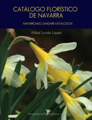 Könyv Cat+logo flor'stico de Navarra Mikel Lorda Lopez