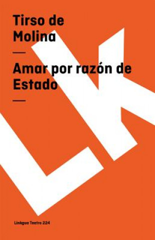 Carte Amar Por Razon de Estado Tirso De Molina