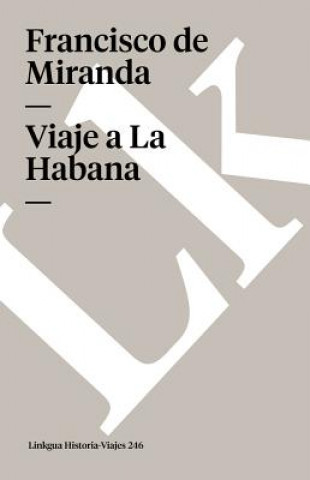 Livre Viaje a la Habana Francisco De Miranda