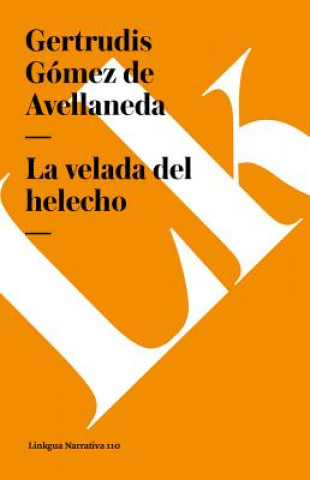 Kniha velada del helecho Gertrudis Gomez De Avellaneda